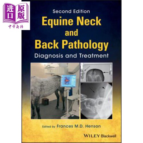 现货 马颈部和背部病理学 Equine Neck And Back Pathology Diagnosis And Treatment Frances Henson 英文原版【中商原版】wiley
