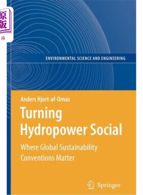 海外直订Turning Hydropower Social: Where Global Sustainability Conventions Matter 转向社会：全球可持续性公约的重要性