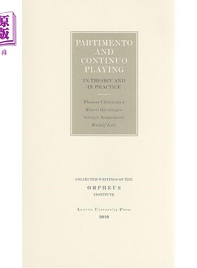 海外直订Partimento and Continuo Playing in Theory and in Practice Partimento和Continuo在理论和实践中的演奏