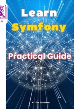 海外直订Learn Symfony: Practical Guide 学习交响乐：实用指南