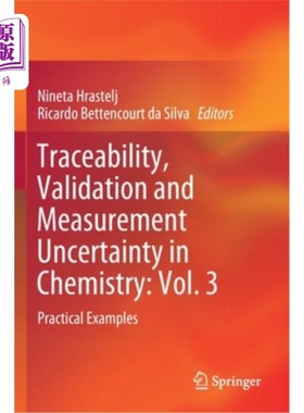 海外直订Traceability, Validation and Measurement Uncertainty in Chemistry: Vol. 3: Pract 化学中的可追溯性，验证和测量不