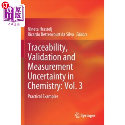 海外直订Traceability, Validation and Measurement Uncertainty in Chemistry: Vol. 3: Pract 化学中的可追溯性，验证和测量不