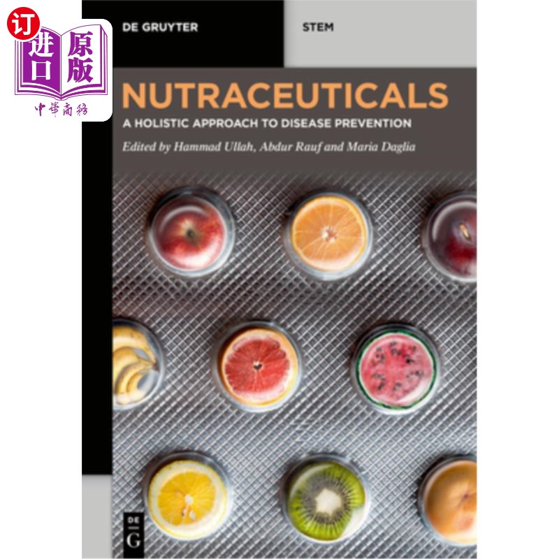 海外直订Nutraceuticals: A Holistic Approach to Disease Prevention 营养药品：疾病预防的整体方法