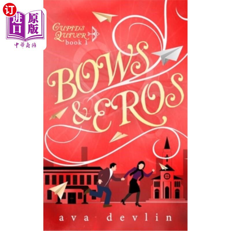 海外直订Bows & Eros: A Sweet and Magical Valentine's Day Romance 弓与厄洛斯:甜蜜而神奇的情人节浪漫故事