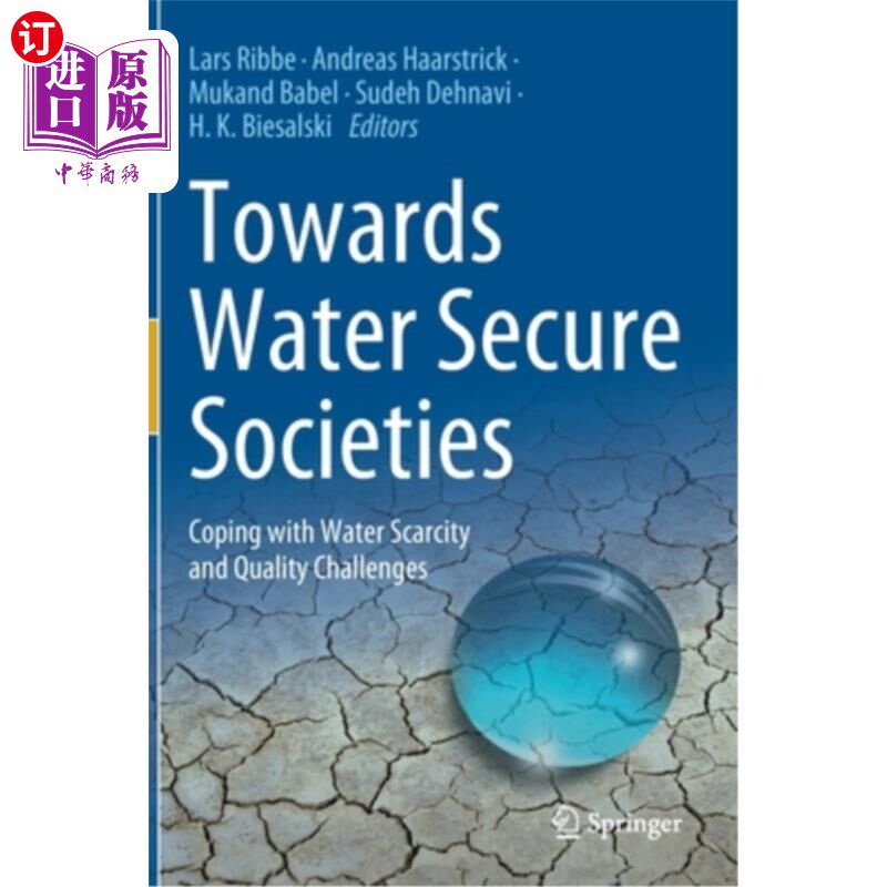 海外直订Towards Water Secure Societies: Coping with Water Scarcity and Quality Challenge 走向水安全社会:应对水短缺