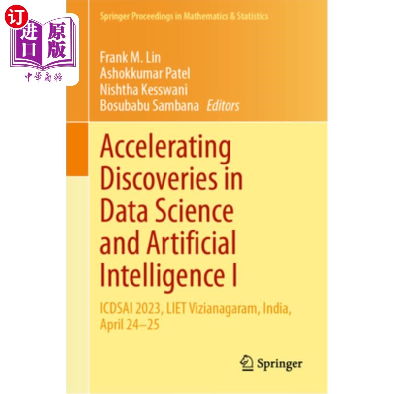 海外直订Accelerating Discoveries in Data Science and Artificial Intelligence I: Icdsai 2 数据科学和人工智能的发
