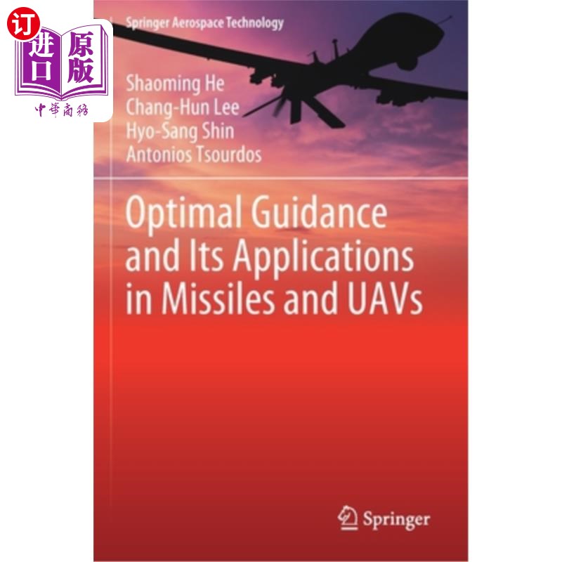 海外直订Optimal Guidance and Its Applications in Missiles and Uavs 最优制导及其在导弹和无人机中的应用