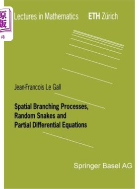 海外直订Spatial Branching Processes, Random Snakes and Partial Differential Equations 空间分枝过程、随机蛇与偏微分方程