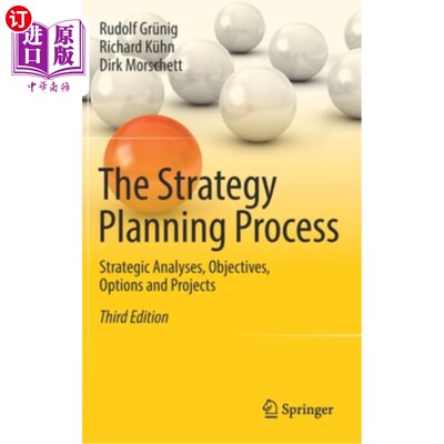 海外直订The Strategy Planning Process: Strategic Analyses, Objectives, Options and Proje 战略规划过程:战略分析、目