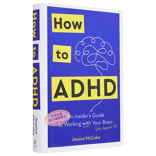 如何应对注意力缺陷多动障碍 ADHD患者教你如何与大脑合作 How to ADHD 英文原版 Jessica McCabe 心理学   【中商原版】