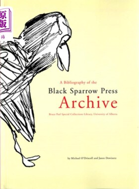 海外直订A Bibliography of the Black Sparrow Press Archive: Bruce Peel Special Collection 黑麻雀出版社档案参考书目：