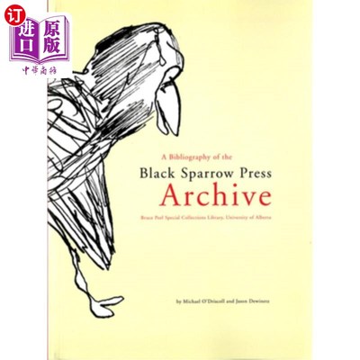 海外直订A Bibliography of the Black Sparrow Press Archive: Bruce Peel Special Collection 黑麻雀出版社档案参考书目：