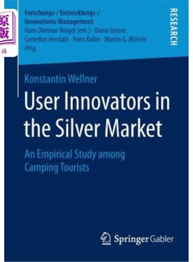 海外直订User Innovators in the Silver Market: An Empirical Study Among Camping Tourists 白银市场中的用户创新者：露