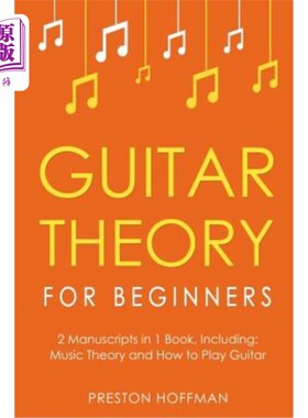 海外直订Guitar Theory: For Beginners - Bundle - The Only 2 Books You Need to Learn Guita 吉他理论:初学者-捆绑-2本书