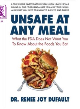 海外直订医药图书Unsafe at Any Meal: What the FDA Does Not Want You to Know about the Foods You E 任何膳食都不安全：