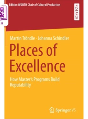 海外直订Places of Excellence: How Master's Programs Build Reputability 卓越的地方:硕士课程如何建立声誉