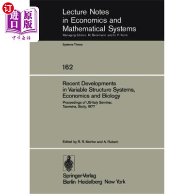 海外直订Recent Developments in Variable Structure Systems, Economics and Biology: Procee 《变结构系统、经济学和生物学的