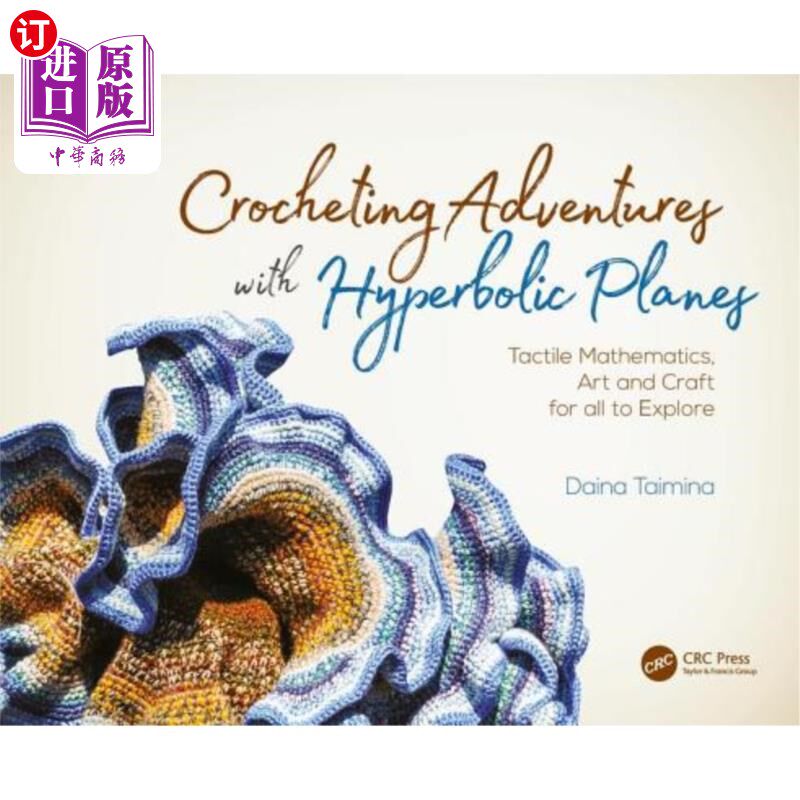 海外直订Crocheting Adventures with Hyperbolic Planes: Tactile Mathematics, Art and Craft 双曲线平面钩编冒险：触觉数