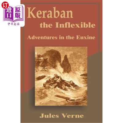 海外直订Keraban the Inflexible: Adventures in the Euxine 克拉班的僵化：在尤辛的冒险