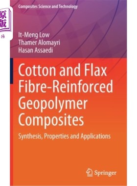 海外直订Cotton and Flax Fibre-Reinforced Geopolymer Composites: Synthesis, Properties an 棉麻纤维增强地聚合物复合材