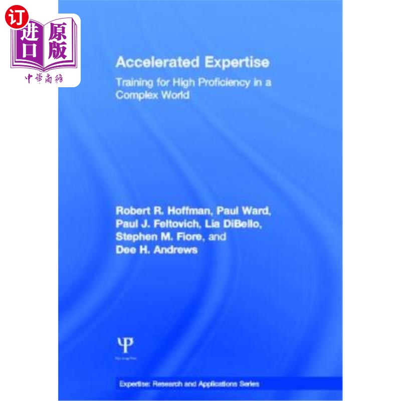 海外直订Accelerated Expertise: Training for High Proficiency in a Complex World 专业知识:在复杂世界中培养高熟练