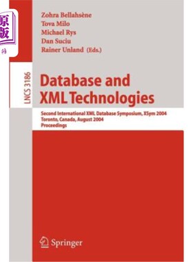 海外直订Database and XML Technologies: Second International XML Database Symposium, Xsym 数据库与XML技术:第二届国际