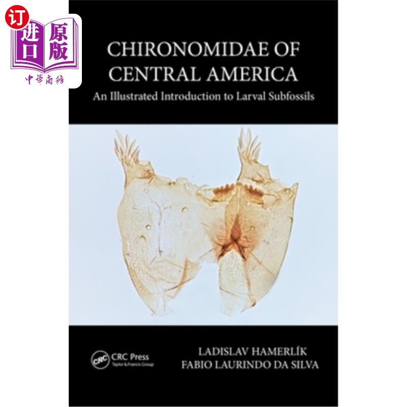 海外直订Chironomidae of Central America: An Illustrated Introduction to Larval Subfossil 中美洲手蛾科:幼虫亚化石图