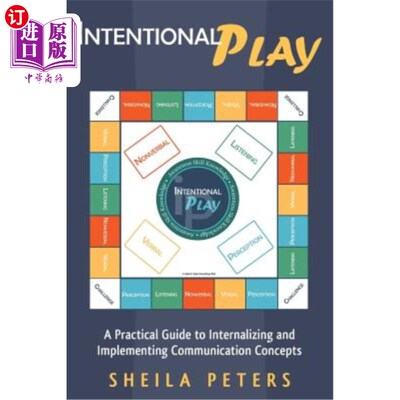 海外直订Intentional Play: A Practical Guide to Internalizing and Implementing Communicat 意向性游戏：沟通概念内化和