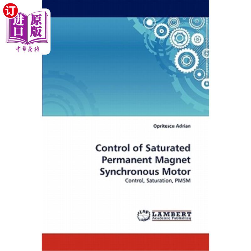 海外直订Control of Saturated Permanent Magnet Synchronous Motor 饱和永磁同步电动机的控制