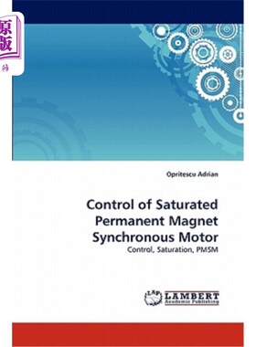 海外直订Control of Saturated Permanent Magnet Synchronous Motor 饱和永磁同步电动机的控制