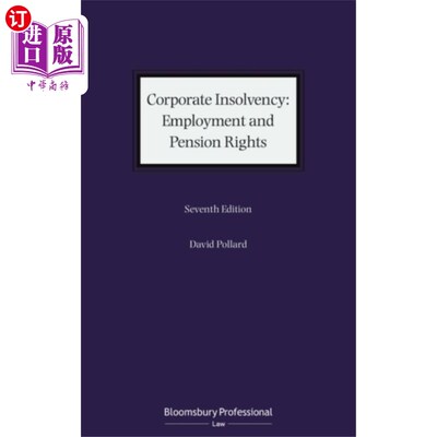 海外直订Corporate Insolvency: Employment and Pension Rig... 公司破产:就业和养老金权利