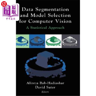 海外直订Data Segmentation and Model Selection for Computer Vision: A Statistical Approac 计算机视觉的数据分割和模型