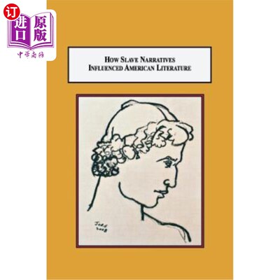 海外直订How Slave Narratives Influenced American Literature: A Source for Herman Melvill 奴隶叙事对美国文学的影响：