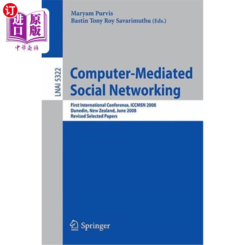 海外直订Computer-Mediated Social Networking: First International Conference, Iccmsn 2008 2009年6月11日