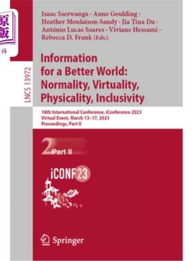 海外直订Information for a Better World: Normality, Virtuality, Physicality, Inclusivity: 信息创造更美好的世界:常态