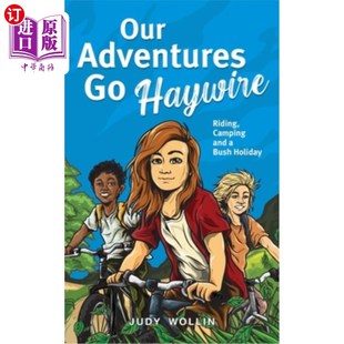 campin Children 海外直订Our packed riding 我们 bike Haywire story 冒险去混乱：孩子们 action Adventures