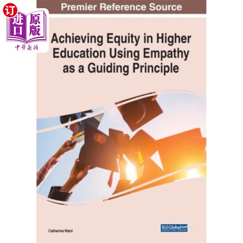 海外直订Achieving Equity in Higher Education Using Empathy as a Guiding Principle 以同理心为指导原则，实现高等教育