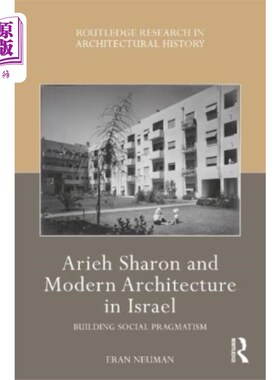 海外直订Arieh Sharon and Modern Architecture in Israel 阿里耶·沙龙和以色列的现代建筑