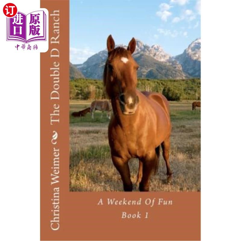 海外直订The Double D Ranch: A Weekend Of Fun 双D牧场：欢乐的周末