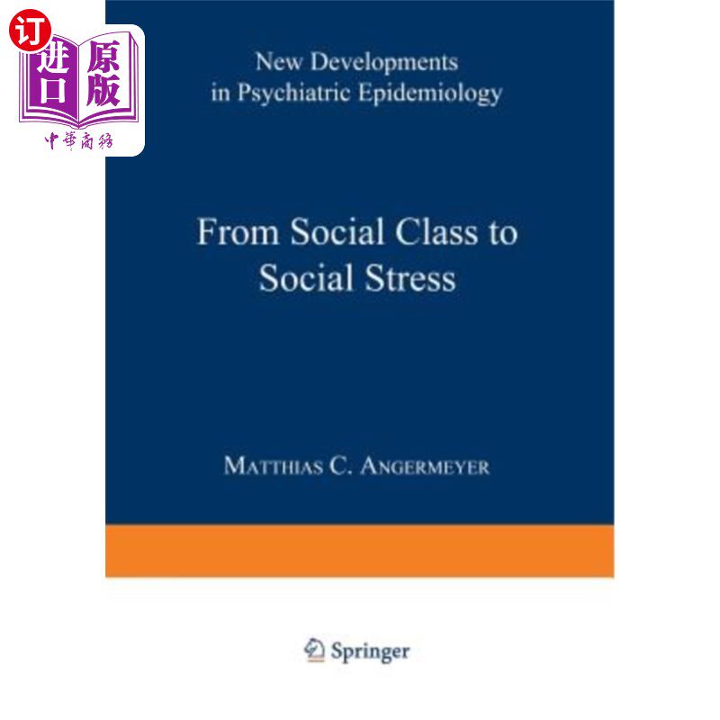 海外直订医药图书From Social Class to Social Stress: New Developments in Psychiatric Epidemiology 从社会阶层到社会压
