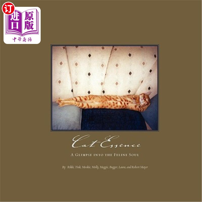 海外直订Cat Essence: A Glimpse Into the Feline Soul 猫的本质：猫的灵魂一瞥