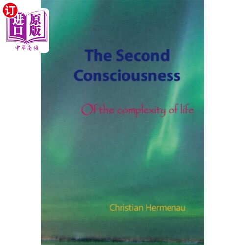 海外直订The Second Consciousness: Of the complexity of life 第二意识:生命的复杂性