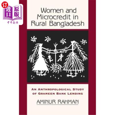 海外直订Women and Microcredit in Rural Bangladesh: An Anthropological Study of Grameen B 孟加拉国农村的妇女和小额信