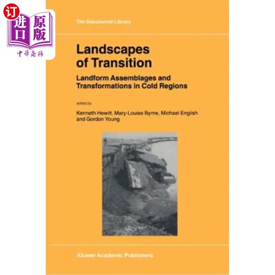 海外直订Landscapes of Transition: Landform Assemblages and Transformations in Cold Regio 过渡景观：寒区地貌组合与转换
