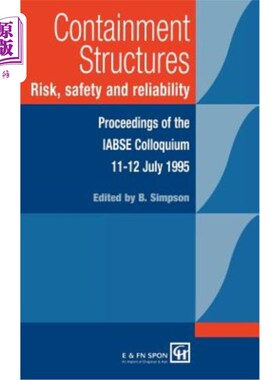 海外直订Containment Structures: Risk, Safety and Reliability: Proceedings of the Iabse H 遏制结构：风险，安全性和可