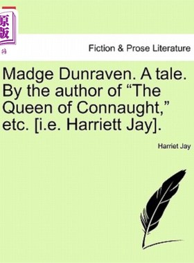 海外直订Madge Dunraven. a Tale. by the Author of 