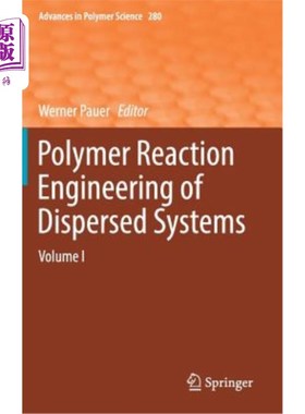 海外直订Polymer Reaction Engineering of Dispersed Systems: Volume I 分散体系的聚合物反应工程：第1卷