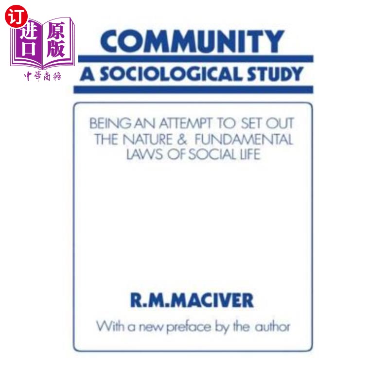 海外直订Community: A Sociological Study, Being an Attempt to Set Out Native & Fundamenta 社区：一项社会学研究，试图