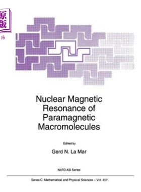 海外直订Nuclear Magnetic Resonance of Paramagnetic Macromolecules 顺磁性大分子的核磁共振