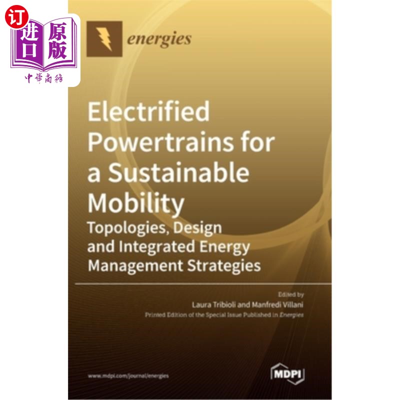 海外直订Electrified Powertrains for a Sustainable Mobility: Topologies, Design and Integ 可持续移动的电动动力总成:图片